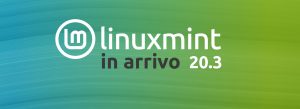 Annuncio uscita Linux Mint 20.3