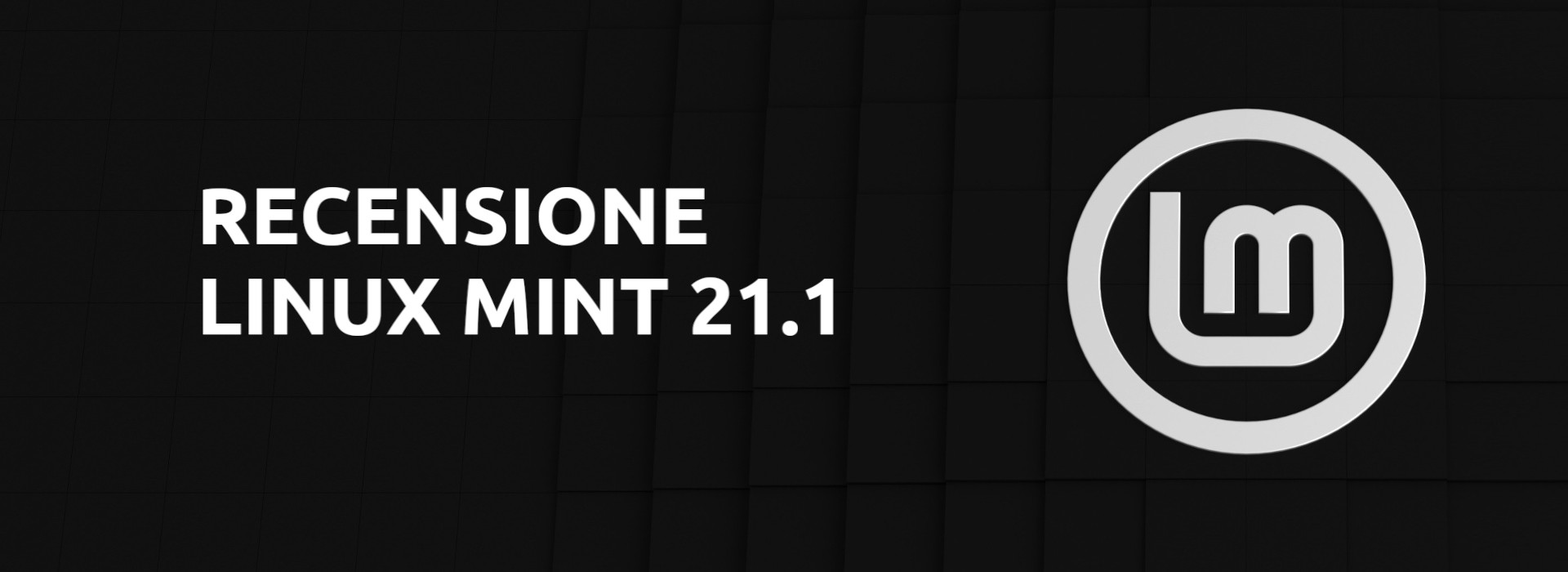Recensione Linux Mint 21.1 copertina