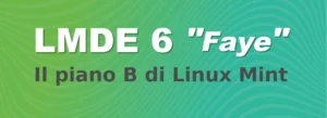 Recensione LMDE 6 Linux Mint Debian Edition